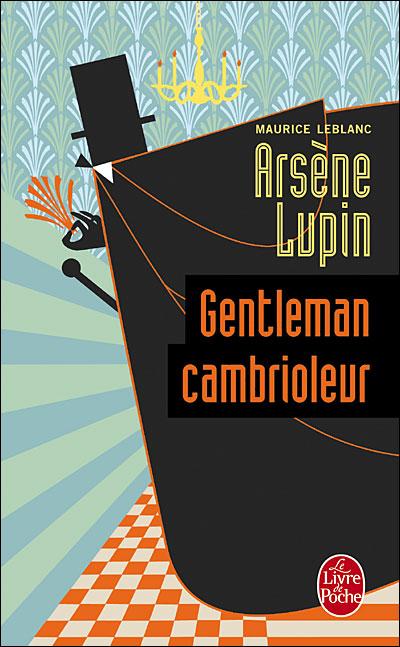 Arsène Lupin, gentleman-cambrioleur par Maurice Leblanc
