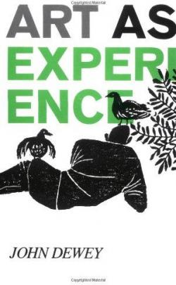 Art As Experience par John Dewey