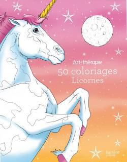 Art-Thrapie - 50 coloriages Licornes par Florence Dellerie