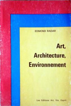 Art, architecture, environnement par Edmond Radar