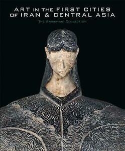 Art in the First Cities of Iran and Central Asia par Agns Benoit