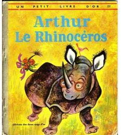 Arthur le rhinocros : Histoire de Carl Memling, dessine par Tibor Gergely par Carl Memling