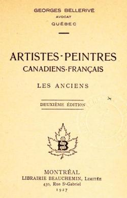 Artistes-Peintres Canadiens-Franais - les Anciens par Georges Bellerive