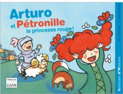 Arturo et Ptronille : La princesse rouge ! par Camille Andr