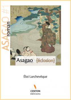 Asagao (closion) par Eloi Larchevque