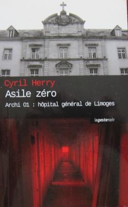 Asile Zro Archi, tome 1 par Cyril Herry