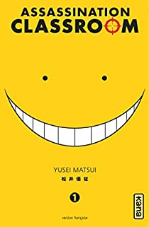 Assassination Classroom, tome 1 par Yusei Matsui