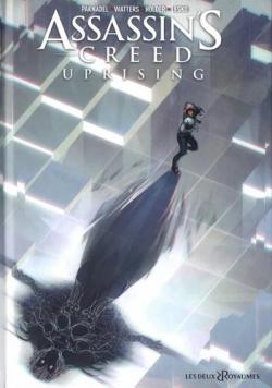 Assassin's Creed - Uprising, tome 2 : La croise des chemins par Alex Paknadel