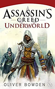 Assassin's Creed, tome 8 : Underworld par Oliver Bowden