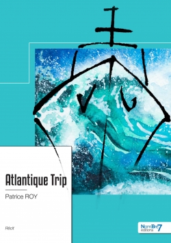 Atlantique Trip par Patrice Roy (II)