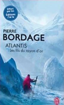 Atlantis : Les fils du rayon d'or par Pierre Bordage