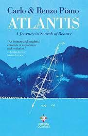 Atlantis. A Journey in Search of Beauty par Carlo Piano