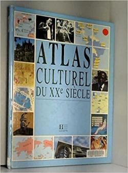 Atlas culturel du XXe sicle par Pierre Vallaud
