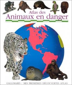 Atlas des animaux en danger par Sylvaine Peyrols