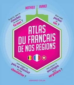 Atlas du franais de nos rgions par Mathieu Avanzi