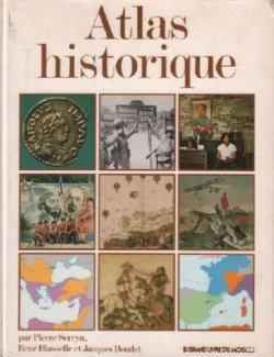 Atlas historique L'histoire de France par l'image Tableaux chronologiques Cartes par Pierre Serryn