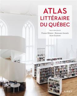 Atlas littéraire du Québec par Pierre Hébert