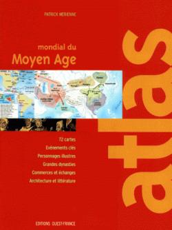 Atlas mondial du Moyen Age par Patrick Mrienne