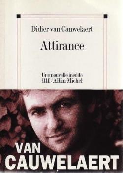 Attirance (nouvelle) par Didier Van Cauwelaert