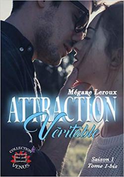 Attraction vritable - Saison 1, tome1 Bis par Mgane Leroux