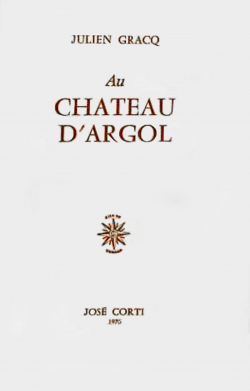 Au Château d'Argol par Julien Gracq