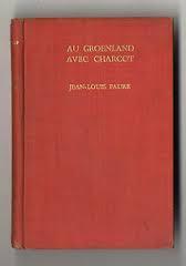 Au Groenland avec Charcot par Jean-Louis Faure