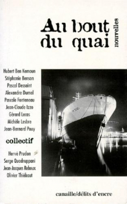 Au bout du quai : 13 auteurs et un bateau... par Hubert Ben Kemoun