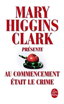 Au commencement tait le crime par Mary Higgins Clark