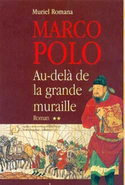 Au-del de la Grande Muraille (Marco Polo) par Muriel Romana