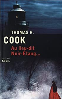 Au lieu-dit Noir-tang... par Thomas H. Cook