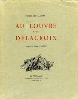 Au Louvre avec Delacroix par Fernand Lacroix-Vallon
