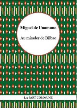 Au mirador de Bilbao par Miguel de Unamuno