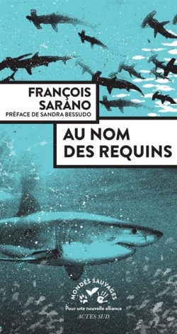 Au nom des requins par Franois Sarano
