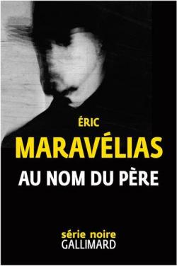 Éric Maravélias - Au nom du père