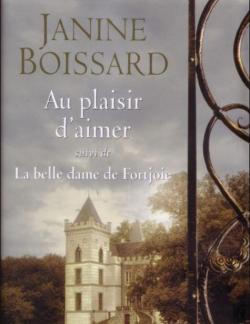 Au plaisir d'aimer - La belle dame de Fortjoie par Janine Boissard