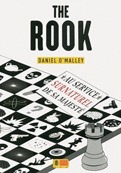  Au service surnaturel de sa majesté, tome 1 : The Rook par Daniel O'Malley