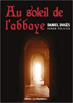 Au soleil de l'abbaye par Daniel Dugs