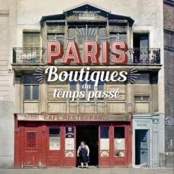 Paris, boutiques du temps pass par Pierre-Paul Darrigo