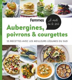 Aubergines, poivrons & courgettes par Magazine Femmes d`aujourd`hui