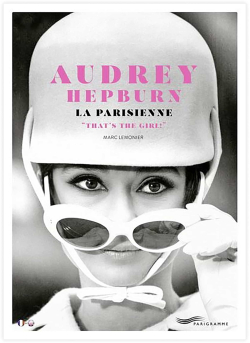 Audrey Hepburn, la Parisienne-That's the girl ! - Bilingual French-English edition par Marc Lemonier