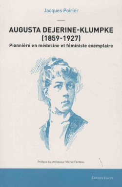 Augusta dejerine-klumpke (1859-1927) pionnire en mdecine et feministe exemplaire par Jacques Poirier (II)
