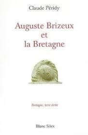 Auguste brizeux et la bretagne par Claude Peridy