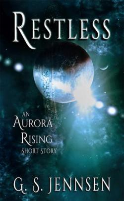 Aurora Rising, tome 0.1 : Restless par G. S. Jennsen