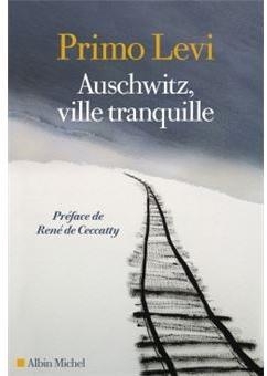 Auschwitz, ville tranquille par Primo Levi