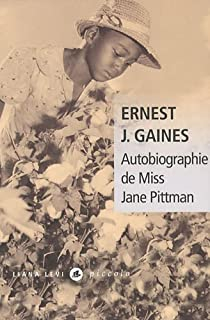 Autobiographie de Miss Jane Pittman par Ernest J. Gaines