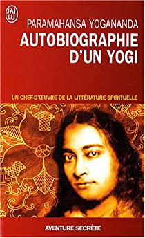 Autobiographie d'un Yogi par Paramahansa Yogananda