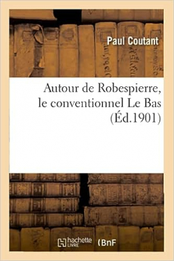 Autour de Robespierre par Paul Coutant