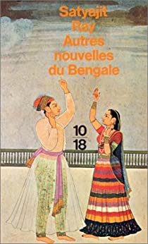 Autres Nouvelles du Bengale par Satyajit Ray