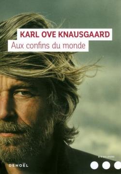 Aux confins du monde par Karl Ove Knausgrd