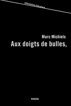 Aux doigts de bulles par Marc Michiels